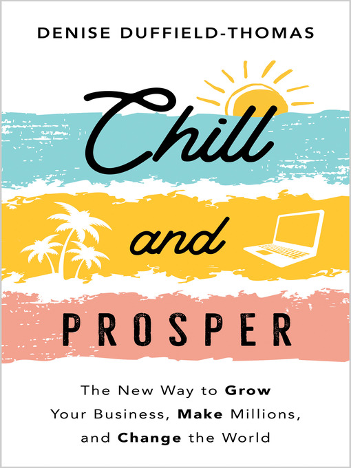 Title details for Chill and Prosper by Denise Duffield-Thomas - Available